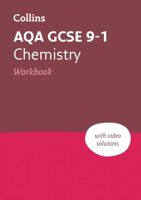 AQA GCSE 9-1 CHEMISTRY WORKBOOK