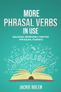 MORE PHRASAL VERBS IN USE