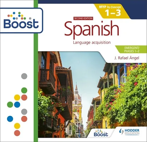 SPANISH FOR THE IB MYP 1-3 (EMERGENT/PHASES 1-2):BY CONCEPT SECOND EDITION BOOST CORE SUBSCRIPTION-DIGITAL