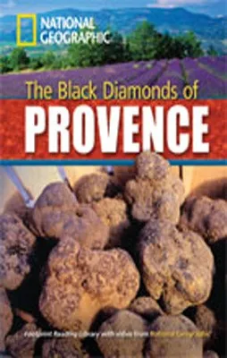 THE BLACK DIAMONDS OF PROVENCE+MROM