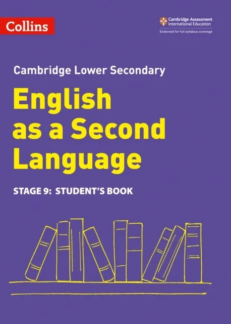 CAMBRIDGE LOWER SECONDARY ENGLISH AS A SECOND LANGUAGE STUDENT’S BOOK: STAGE 9 2ND