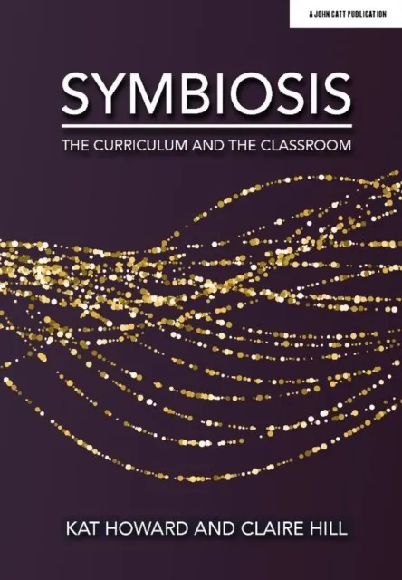 SYMBIOSIS: THE CURRICULUM AND THE CLASSROOM