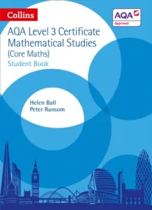 COLLINS AQA CERTIFICATE LEVEL 3 MATHEMATICAL STUDIES (CORE MATHS) STUDENT BOOK