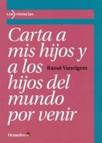 Carta a mis hijos y a los hijos del mundo por venir