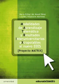 Modalidades de aprendizaje telemático y resultados interuniversitarios extrapolables al nuevo EEES