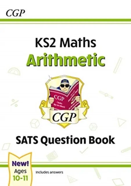 KS2 MATHS SATS QUESTION BOOK: ARITHMETIC - AGES 10-11 (FOR THE 2024 TESTS)