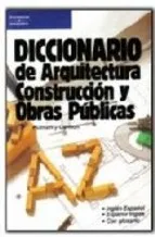 DICCIONARIO DE ARQUITECTURA CONSTRUCCION Y OBRAS