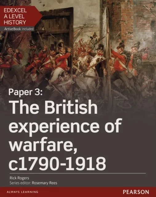 PAPER 3: THE BRITISH EXPERIENCE OF WARFARE C1790-1918 STUDENT BOOK + ACTIVEBOOK