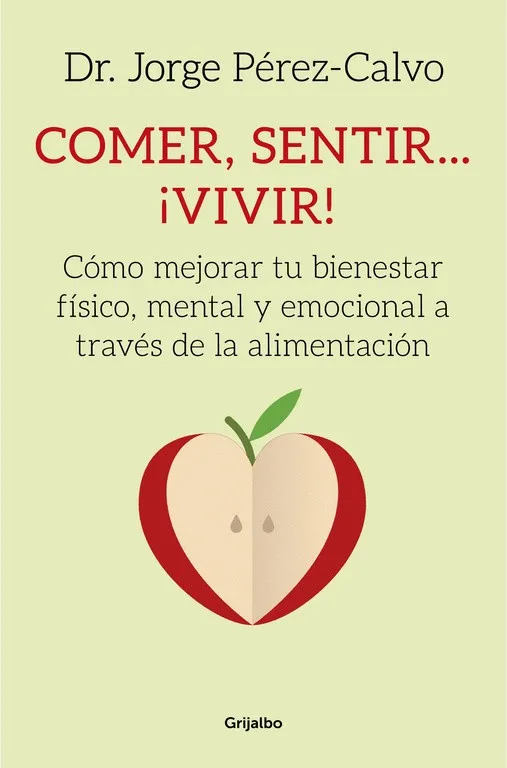 Comer, sentir... ¡vivir!