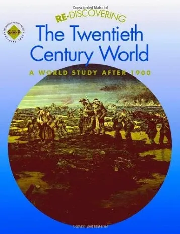 RE-DISCOVERING THE TWENTIETH-CENTURY WORLD: A WORLD STUDY AFTER 1900