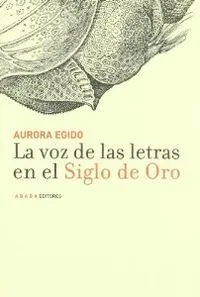 La voz de las letras en el Siglo de Oro