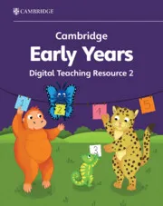 CAMBRIDGE EARLY YEARS DIGITAL TEACHING RESOURCE 2-DIGITAL