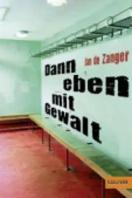 DANN EBEN MIT GEWALT