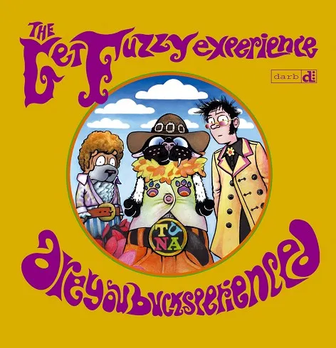 GET FUZZY 3. THE GET FUZZY EXPERIENCE. ARE YOU BUCKSPERIENCED?