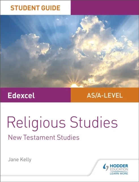 PEARSON EDEXCEL RELIGIOUS STUDIES A LEVEL/AS STUDENT GUIDE: NEW TESTAMENT STUDIES