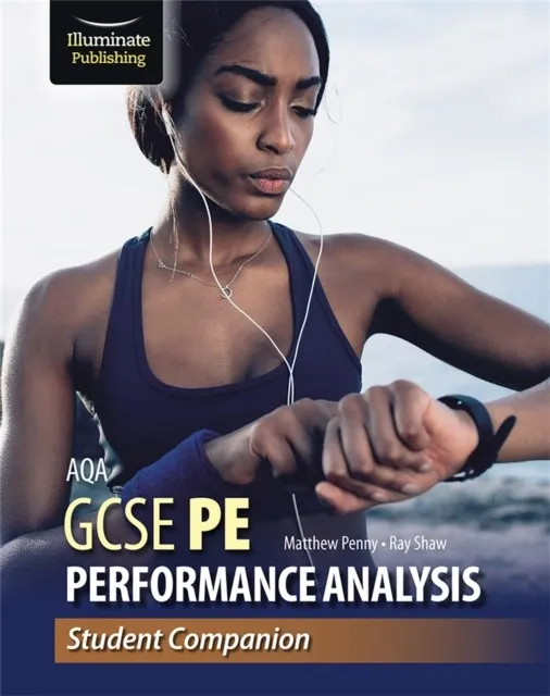AQA GCSE PE PERFORMANCE ANALYSIS: STUDENT COMPANION