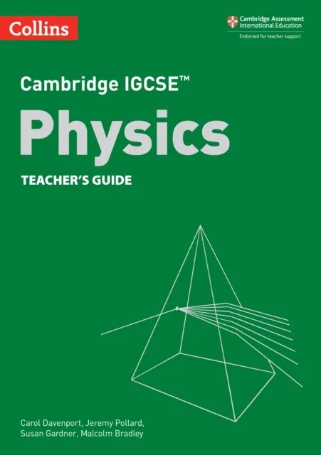 CAMBRIDGE IGCSE™ SCIENCE PHYSICS TEACHER’S GUIDE 3RD