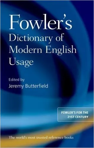 FOWLER'S DICTIONARY OF MODERN ENGLISH