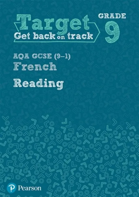 TARGET GRADE 9 READING AQA GCSE (9–1) FRENCH WORKBOOK
