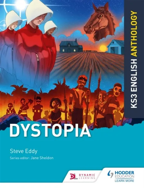 KEY STAGE 3 ENGLISH ANTHOLOGY: DYSTOPIA