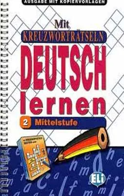 MIT KREUZWORTRÄTSELN DEUTSCH LERNEN - VOL. 2