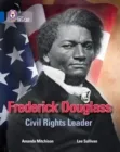 FREDERICK DOUGLASS: CIVIL RIGHTS LEADER-NON-FICTION-SAPPHIRE - BAND 16