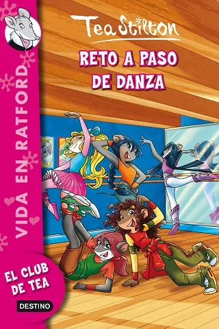 TEA STILTON: RETO A PASO DE DANZA