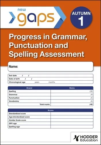 NEW GAPS TEST 1, AUTUMN PK10 (PROGRESS IN GRAMMAR, PUNCTUATION AND SPELLING ASSESSMENT)