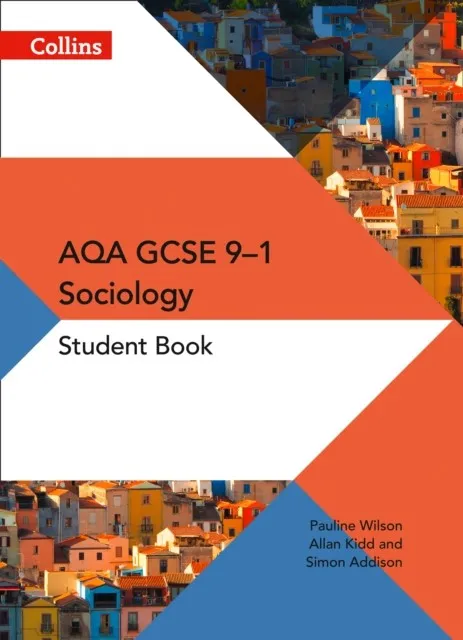 COLLINS AQA GCSE (9–1) SOCIOLOGY STUDENT BOOK