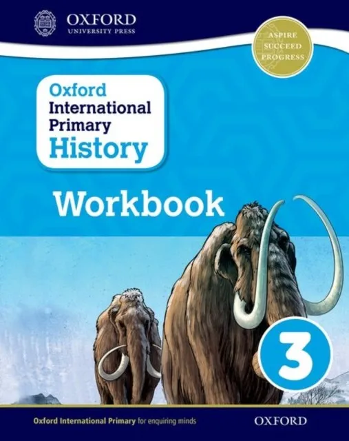 OXFORD INTERNATIONAL PRIMARY HISTORY 3 WORKBOOK