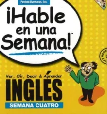 ­HABLE EN 1 SEMANA! INGLES SEMANA 4