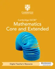 CAMBRIDGE IGCSE™ MATHEMATICS CORE AND EXTENDED DIGITAL TEACHER’S RESOURCE (5 YEARS)-DIGITAL