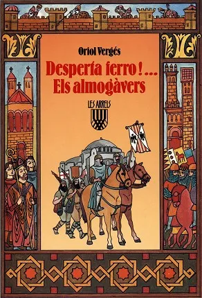 Desperta ferro! Els almogàvers