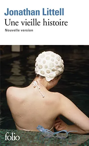 UNE VIEILLE HISTOIRE - NOUVELLE VERSION