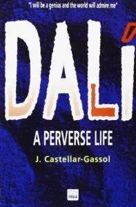 Dalí. A perverse life