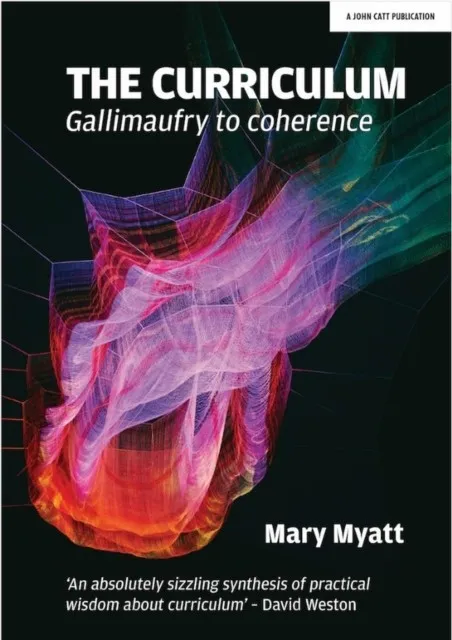 THE CURRICULUM: GALLIMAUFRY TO COHERENCE