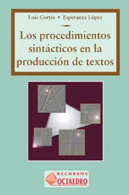 Los procedimientos sintácticos en la producción de textos