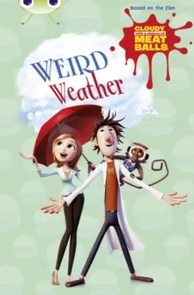 CLOUDY WITH A CHANCE OF MEATBALLS: WEIRD WEATHER