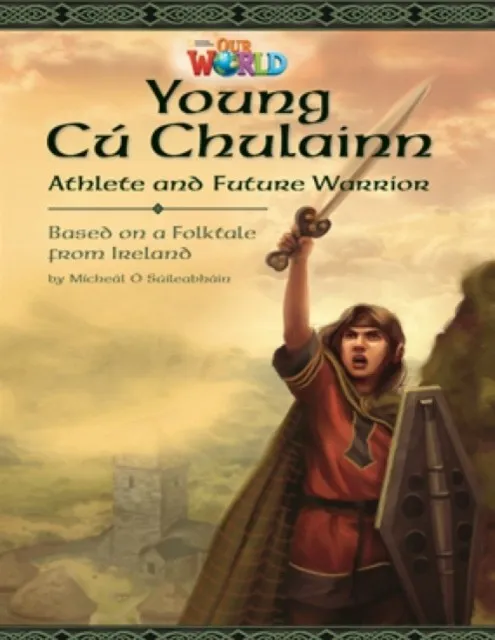 OUR WORLD AME 6 YOUNG CU CHULAINNE READER