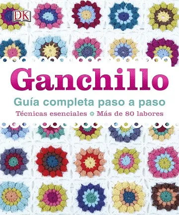 Ganchillo. Guía completa paso a paso