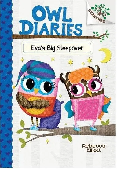 EVA'S BIG SLEEPOVER: A BRANCHES BOOK (OWL DIARIES #9) : 9