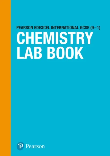 PEARSON EDEXCEL INTERNATIONAL GCSE (9–1) CHEMISTRY LAB BOOK