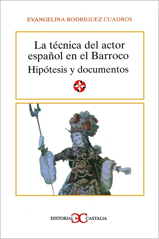 La técnica del actor español en el Barroco .
