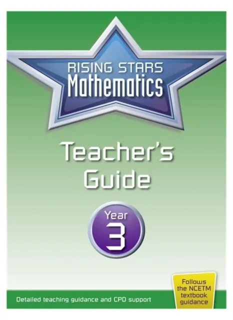 RISING STARS MATHEMATICS YEAR 3 TEACHER'S GUIDE