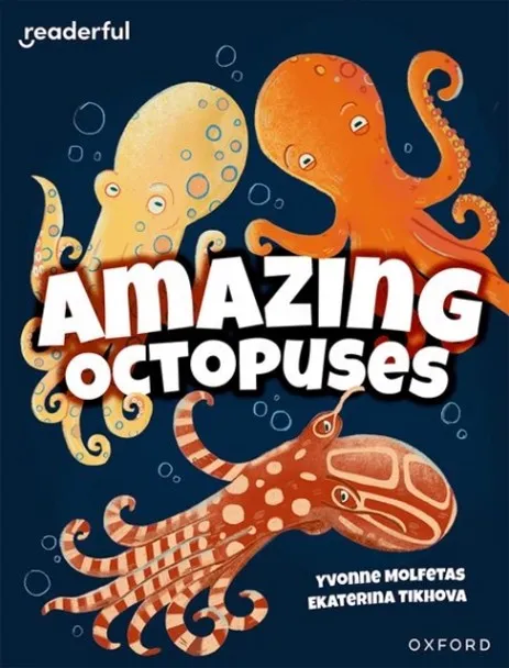 READERFUL INDEPENDENT LIBRARY: OXFORD READING LEVEL 11: AMAZING OCTOPUSES