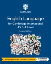 CAMBRIDGE INTERNATIONAL AS & A LEVEL ENGLISH LANGUAGE DIGITAL TEACHER'S RESOURCE-DIGITAL