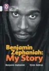 BENJAMIN ZEPHANIAH: MY STORY -NON-FICTION-DIAMOND - BAND 17