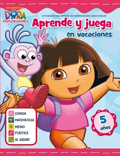 Aprende y juega en vacaciones (Dora la exploradora. Cuadernos de vacaciones 5 AÑOS)