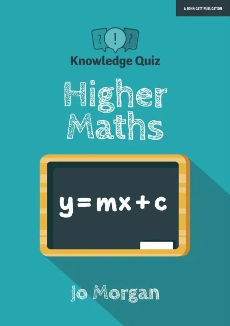 KNOWLEDGE QUIZ: HIGHER MATHS