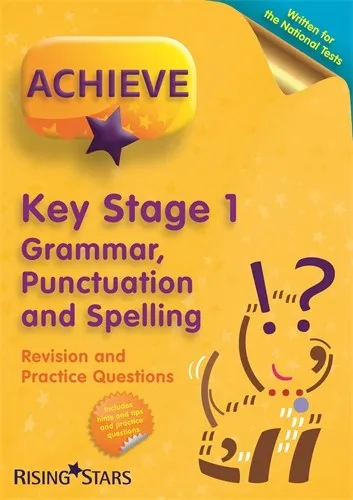 ACHIEVE KS1 GRAMMAR, PUNCTUATION & SPELLING REVISION & PRACTICE QUESTIONS 10 COP